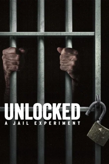Unlocked A Jail Experiment